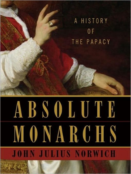 Title details for Absolute Monarchs by John Julius Norwich - Wait list